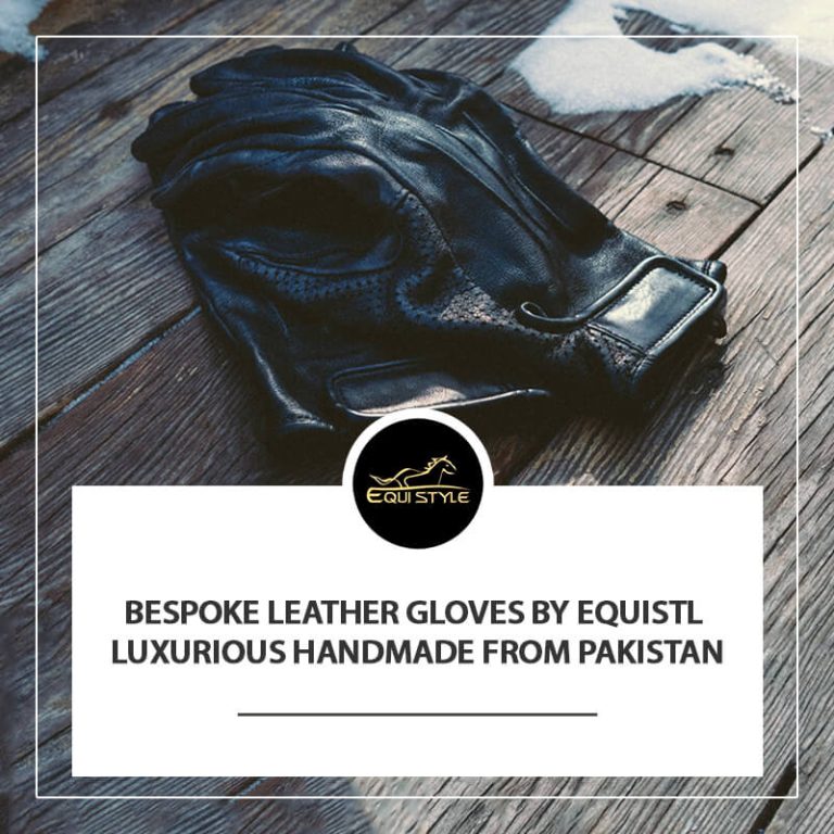 Read more about the article Bespoke Leather Gloves: A Lucrative Partnership By Equistl